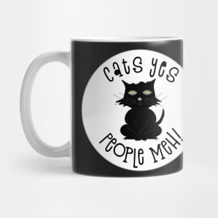 Cats Yes People Meh! A fun modern design for cat lovers. Mug